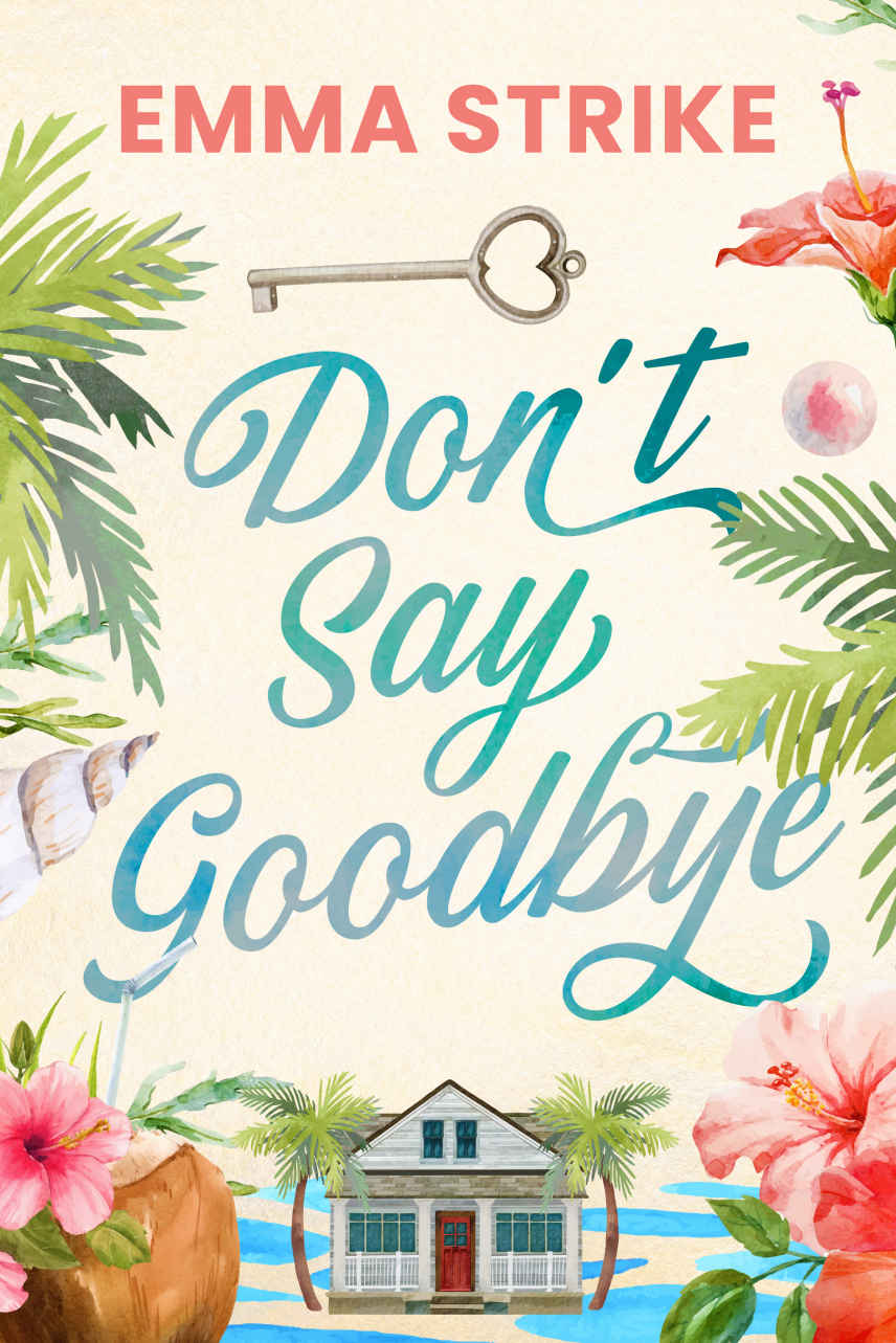 Dont Say Goodbye A Contemporary Romance Wine Bottle Bay Book 1 Emma Strike