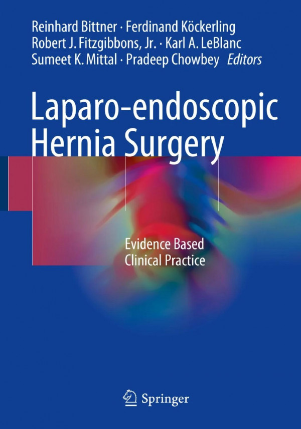 Laparoendoscopic Hernia Surgery Evidence Based Clinical Practice Reinhard Bittner