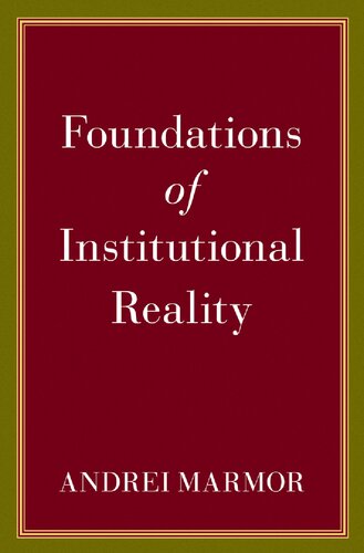 Foundations Of Institutional Reality Andrei Marmor