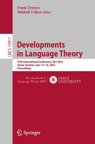 Developments In Language Theory 27th International Conference Dlt 2023 Ume Sweden June 1216 2023 Proceedings Frank Drewes