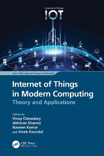 Internet Of Things In Modern Computing Theory And Applications Smart Technologies For Engineers And Scientists 1st Edition Vinay Chowdary Editor