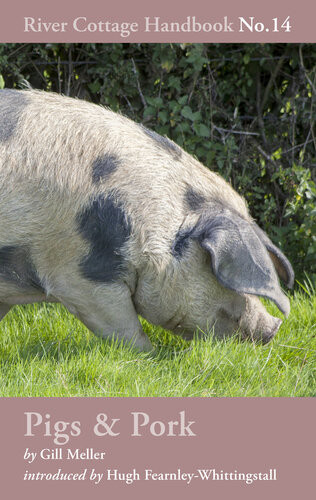 Pigs Pork River Cottage Handbook Gill Meller