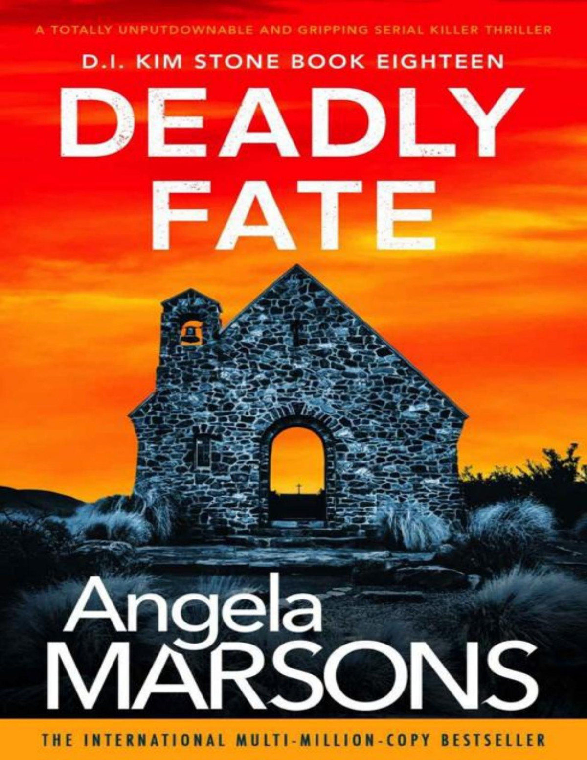 Deadly Fate A Totally Unputdownable And Gripping Serial Killer Thriller Detective Kim Stone Book 18 Angela Marsons
