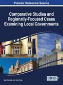 Comparative Studies And Regionallyfocused Cases Examining Local Governments Ugur Sadioglu
