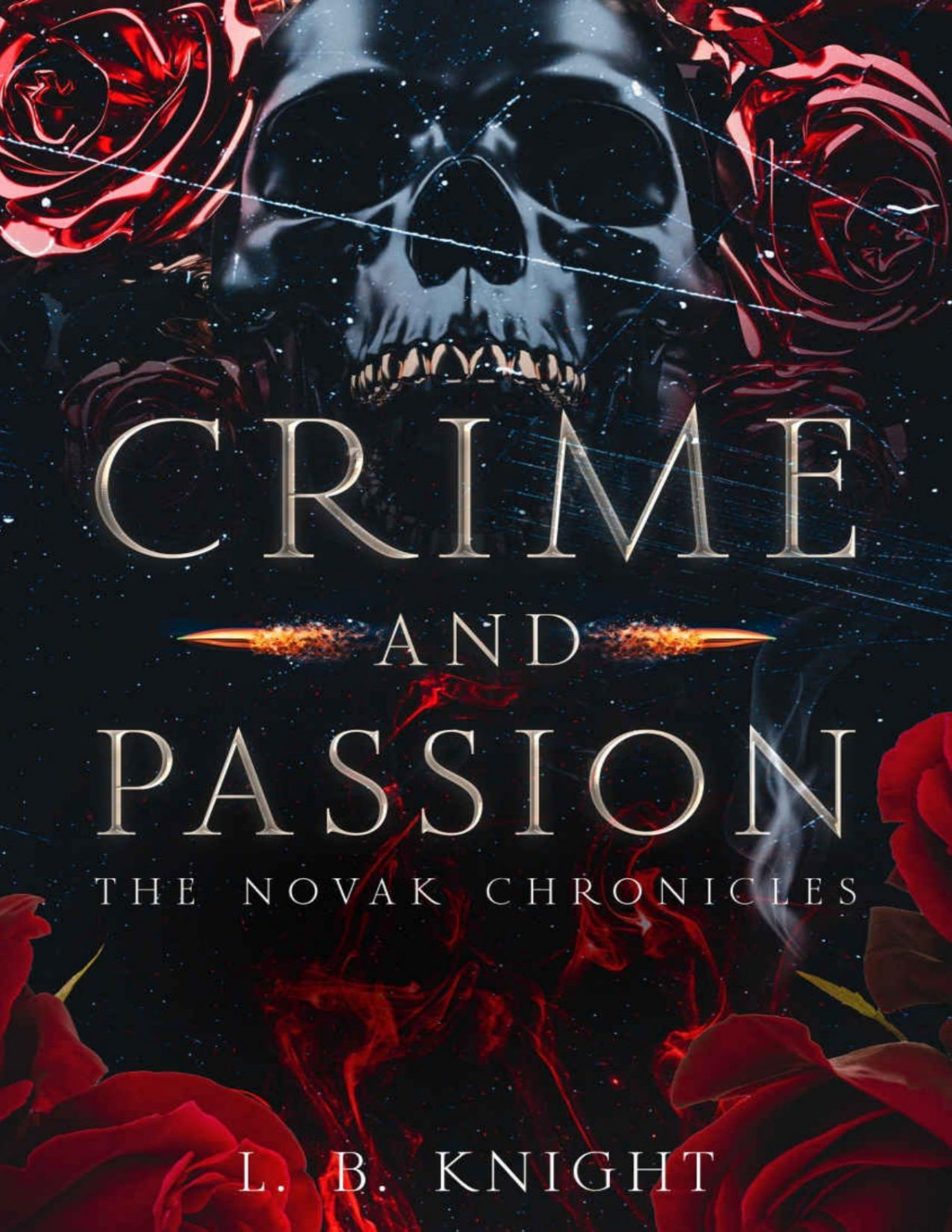 Crime And Passion The Novak Chronicles L B Knight