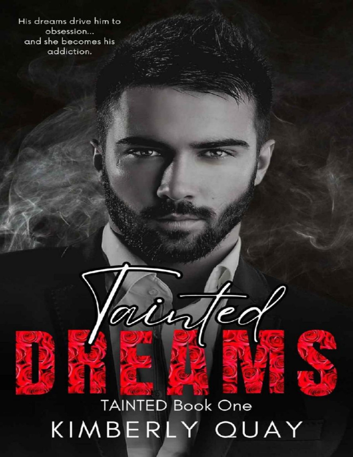 Tainted Dreams A Dark Billionaire Romance Kimberly Quay