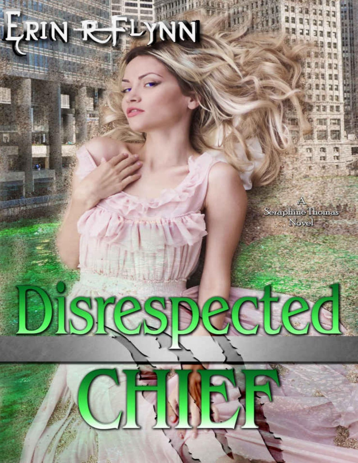 Disrespected Chief Seraphine Thomas Book 15 Erin R Flynn
