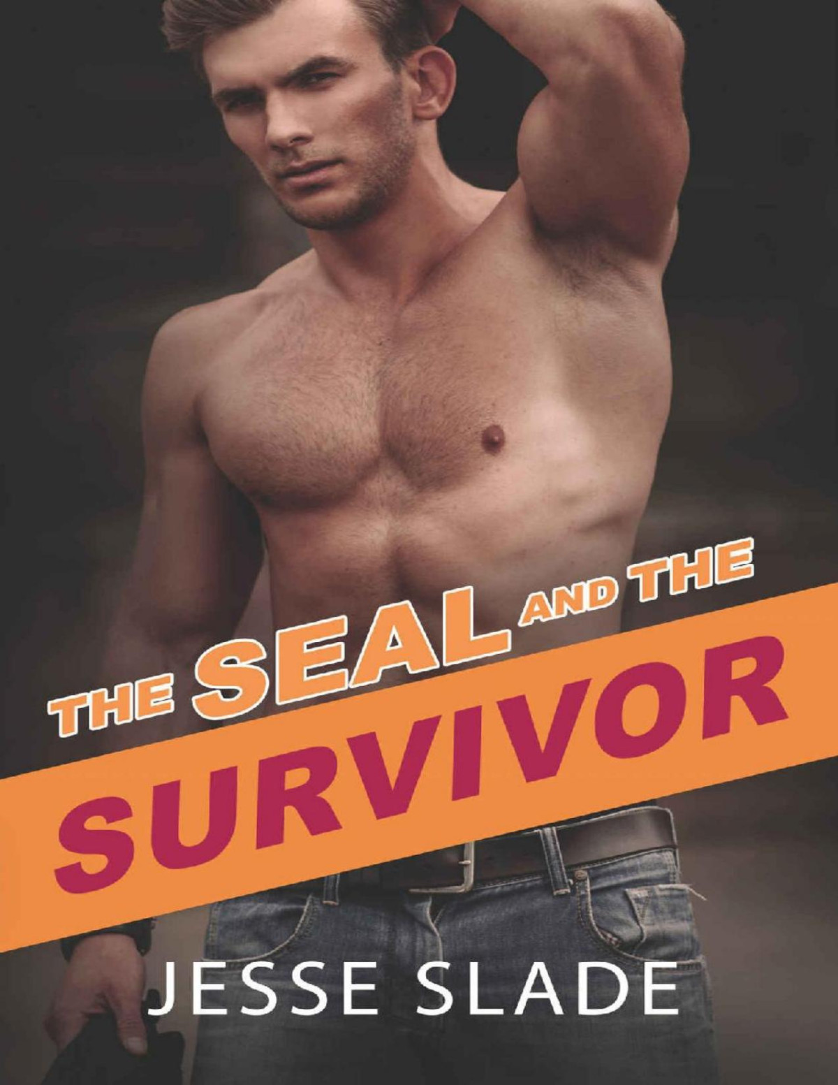 The Seal And The Survivor No Easy Day Book 3 Of 6 Jesse Slade
