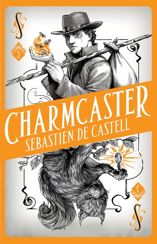 Charmcaster Sebastien De Castell