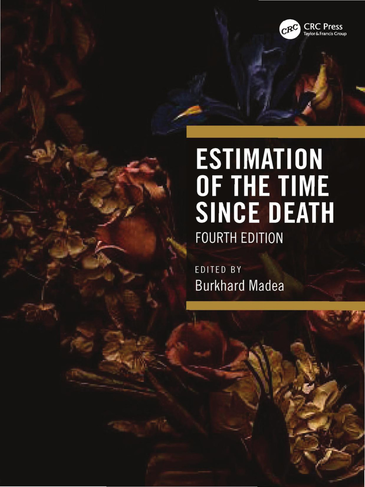Estimation Of The Time Since Death 4th Edition 4th Burkhard Madea