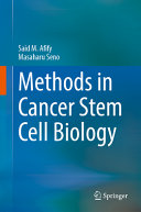 Methods In Cancer Stem Cell Biology Said M Afify Masaharu Seno