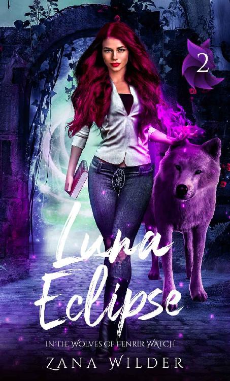 Luna Eclipse A Paranormal Fantasy Romance The Wolves Of Fenrir Watch Book 2 Zana Wilder