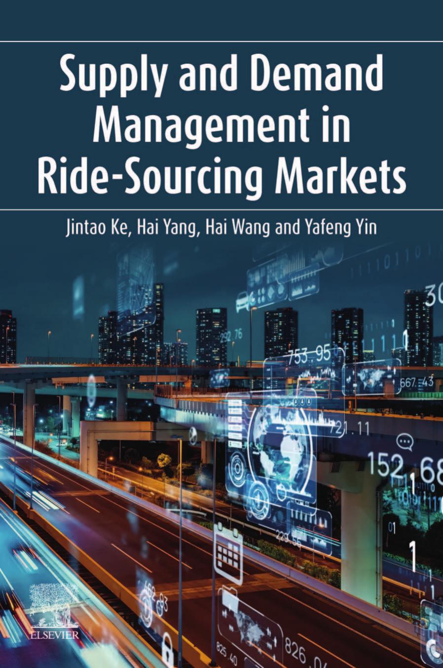 Supply And Demand Management In Ridesourcing Markets Jintao Ke Hai Yang Hai Wang Yafeng Yin
