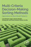 Multicriteria Decisionmaking Sorting Methods Applications To Realworld Problems Luis Martinez Lopez
