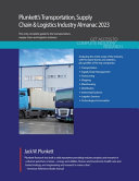 Plunketts Transportation Supply Chain Logistics Industry Almanac 2023 Transportation Supply Chain Logistics Industry Jack W Plunkett