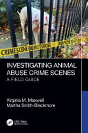 Investigating Animal Abuse Crime Scenes A Field Guide Martha Smithblackmore