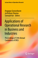 Applications Of Operational Research In Business And Industries Proceedings Of 54th Annual Conference Of Orsi Angappa Gunasekaran