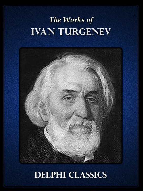 Works Of Ivan Turgenev Illustrated Ivan Turgenev
