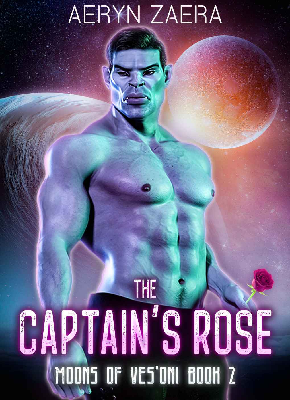 The Captains Rose Moons Of Vesoni Book 2 Zaera Aeryn