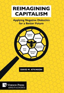 Reimagining Capitalism Applying Negative Dialectics For A Better Future David Atkinson