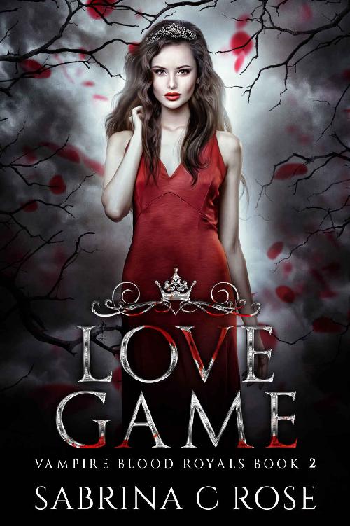 Love Game Vampire Royals Vampire Blood Royals Book 2 Sabrina C Rose