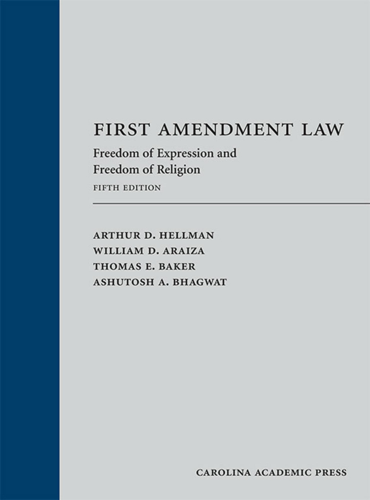 First Amendment Law Freedom Of Expression And Freedom Of Religion 5th Edition 5th Arthur D Hellman