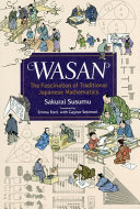 Wasan The Fascination Of Traditional Japanese Mathematics Sakurai Susumu