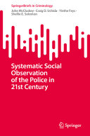 Systematic Social Observation Of The Police In The 21st Century John Mccluskey