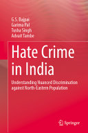 Hate Crime In India Understanding Nuanced Discrimination Against Northeastern Population Gs Bajpai