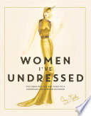 Women Ive Undressed The Fabulous Life And Times Of A Legendary Hollywood Designer Orrykelly