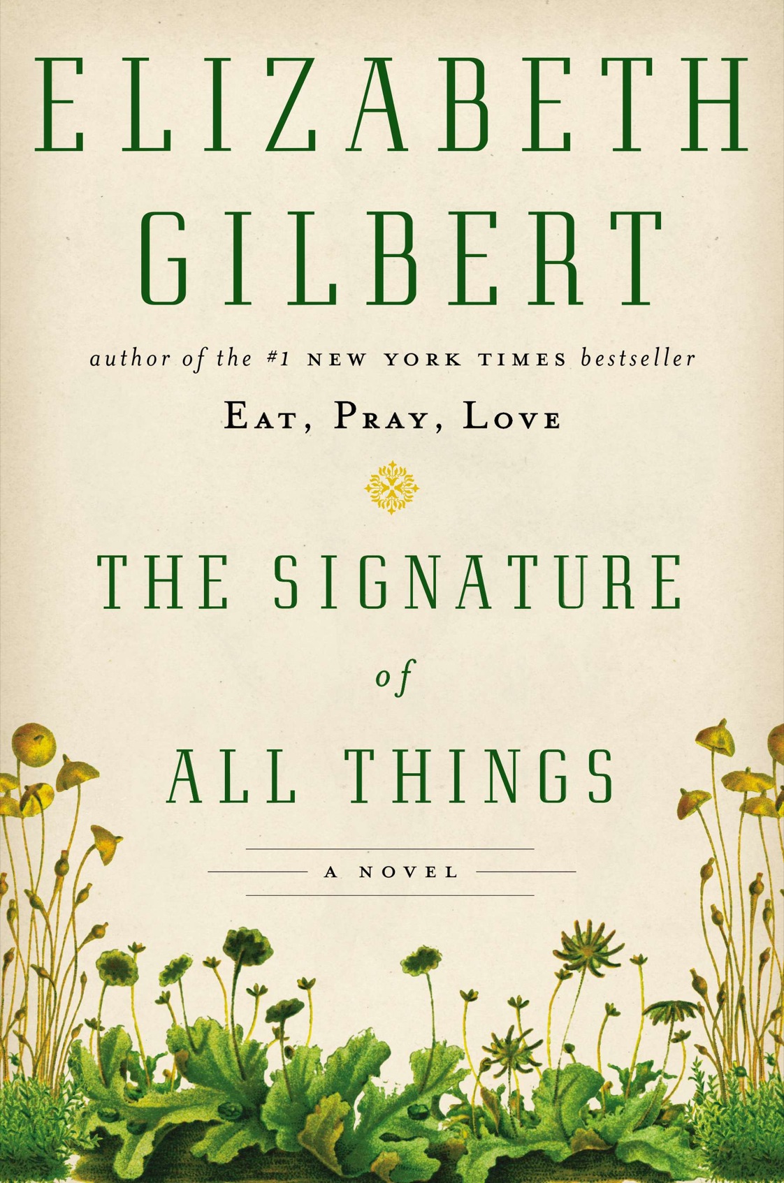 The Signature Of All Things Gilbert Elizabeth