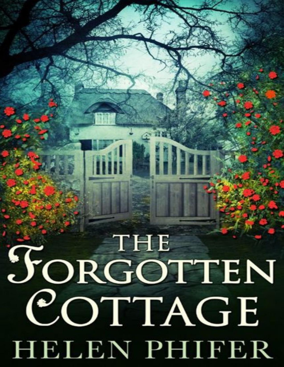 The Forgotten Cottage Helen Phifer