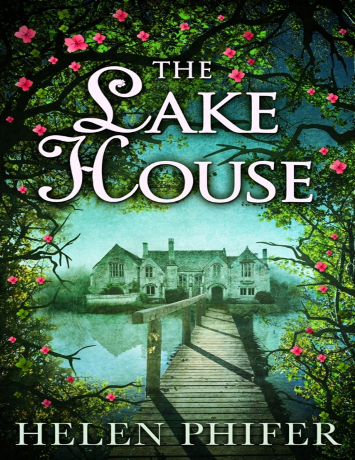 The Lake House Helen Phifer