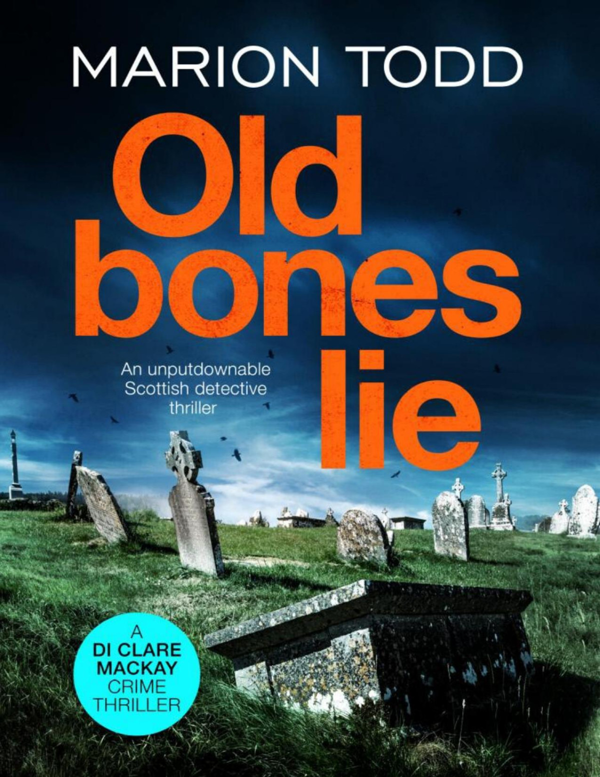 Detective Clare Mackay 06old Bones Lie Todd Marion