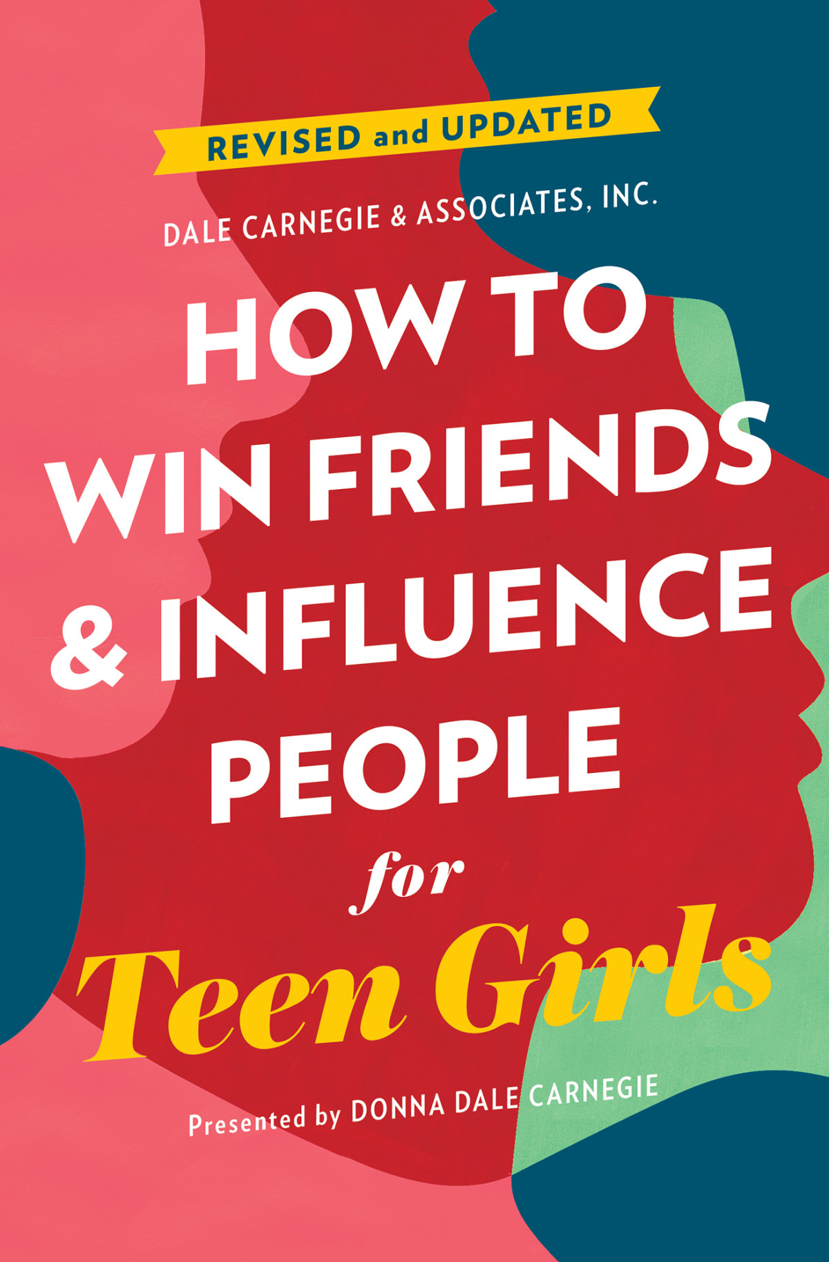 How To Win Friends And Influence People For Teen Girls Donna Dale Carnegie