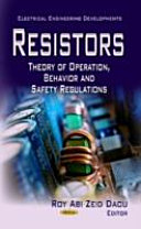 Resistors Theory Of Operation Behavior And Safety Regulations Roy Abi Zeid Daou