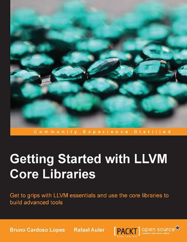 Getting Started With Llvm Core Libraries 1st Edition Bruno Cardoso Lopes