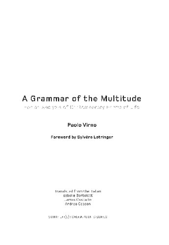 A Grammar Of The Multitude For An Analysis Of Contemporary Forms Of Life Paolo Virno