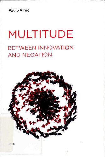 Multitude Between Innovation And Negation Paolo Virno
