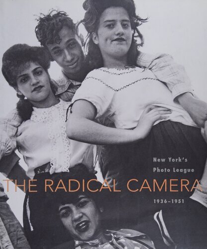 The Radical Camera 1st Edition Mason Klein Catherine Evans