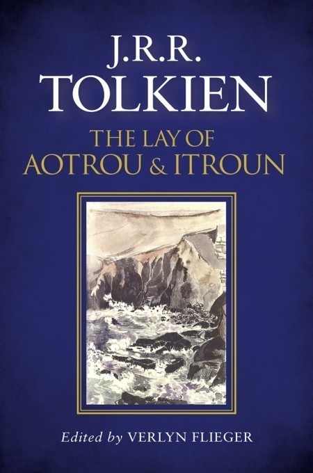 The Lay Of Aotrou And Itroun Jrr Tolkien