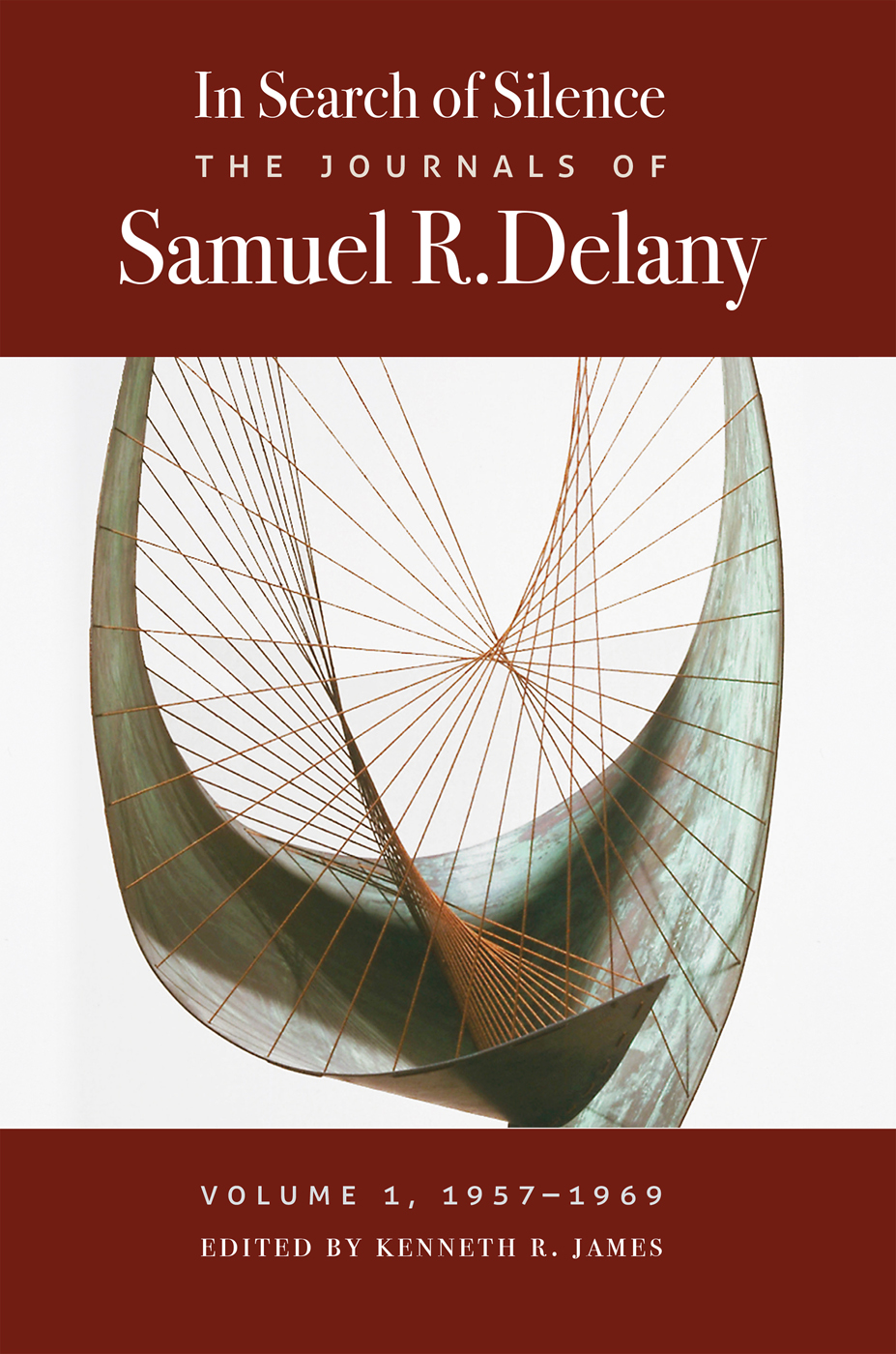 The Journals Of Samuel R Delany In Search Of Silence Volume 1 19571969 Kenneth R James