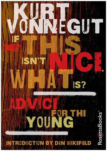 If This Isnt Nice What Is Kurt Vonnegut