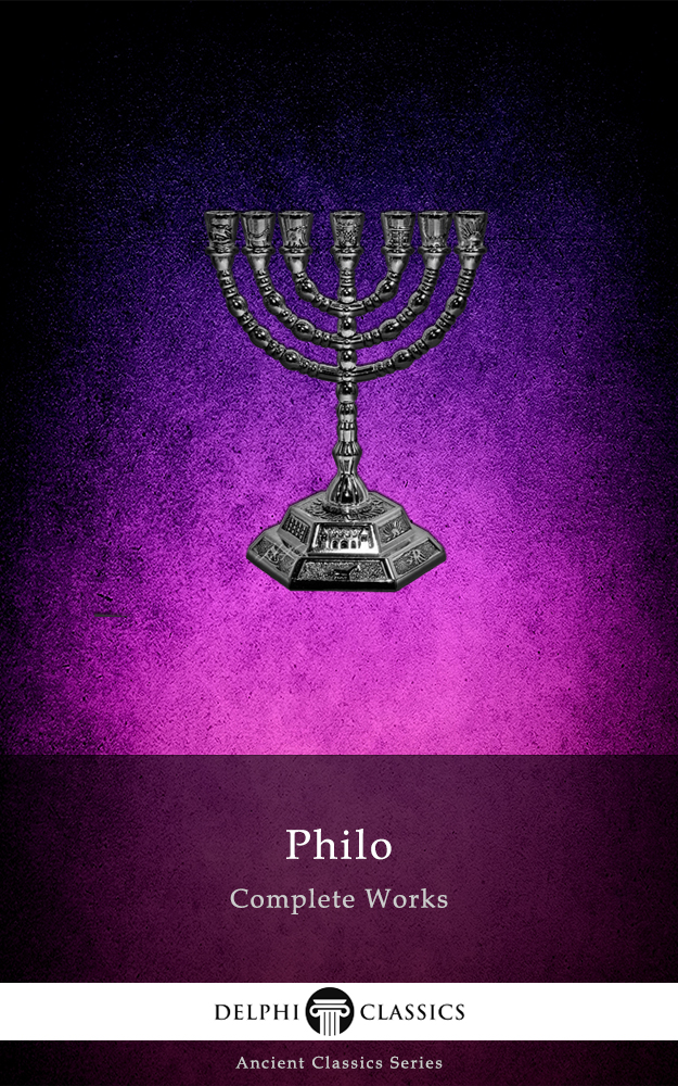 Delphi Complete Works Of Philo Philo Of Alexandria