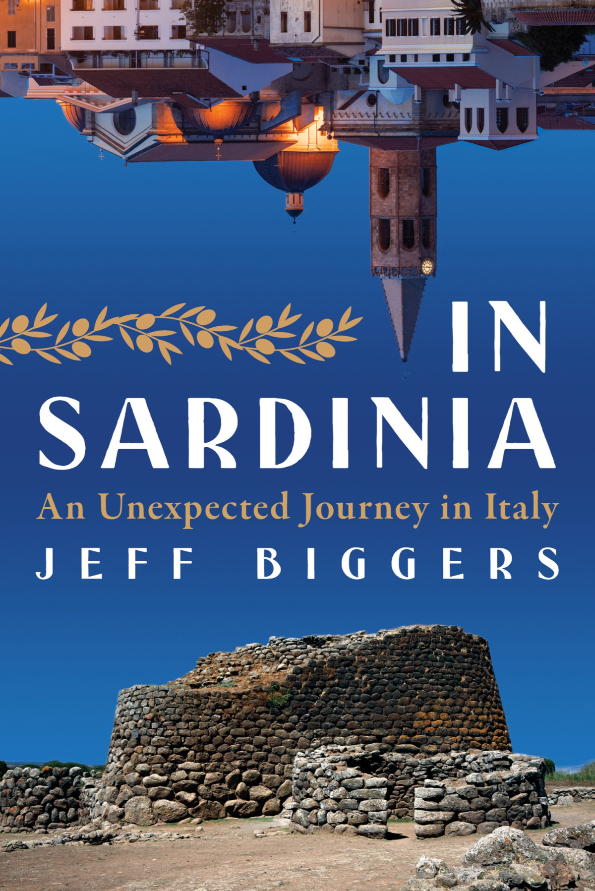 In Sardinia An Unexpected Journey In Italy Jeff Biggers