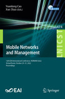 Mobile Networks And Management 12th Eai International Conference Monami 2022 Virtual Event October 2931 2022 Proceedings Yuanlong Cao