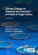 Climate Change On Diseases And Disorders Of Finfish In Cage Culture 3rd Patrick Tk Woo
