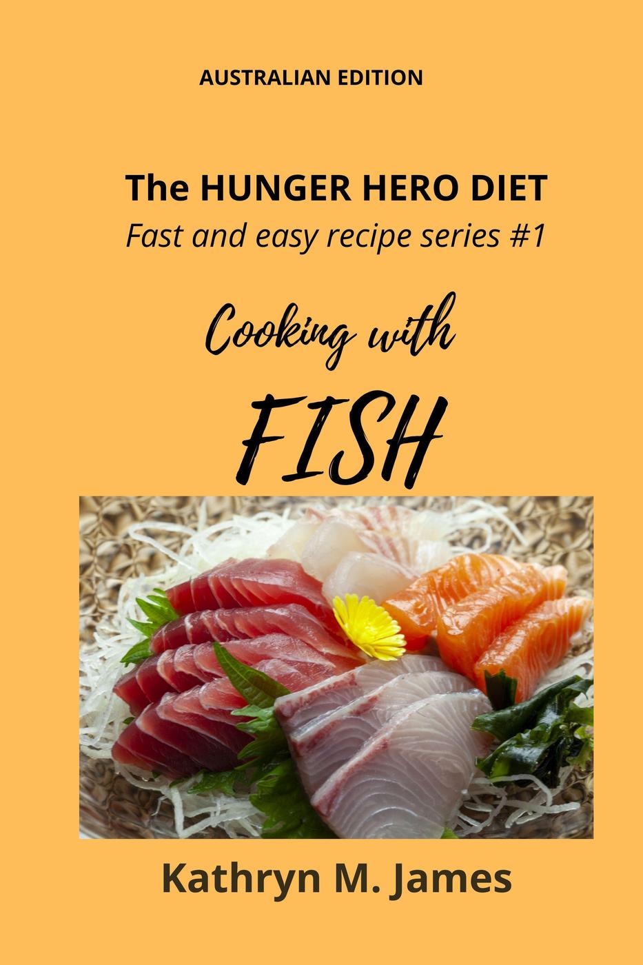 Cooking With Fish Kathryn M James