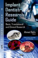 Implant Dentistry Research Guide Basic Translational And Clinical Research Ahmed Ballo
