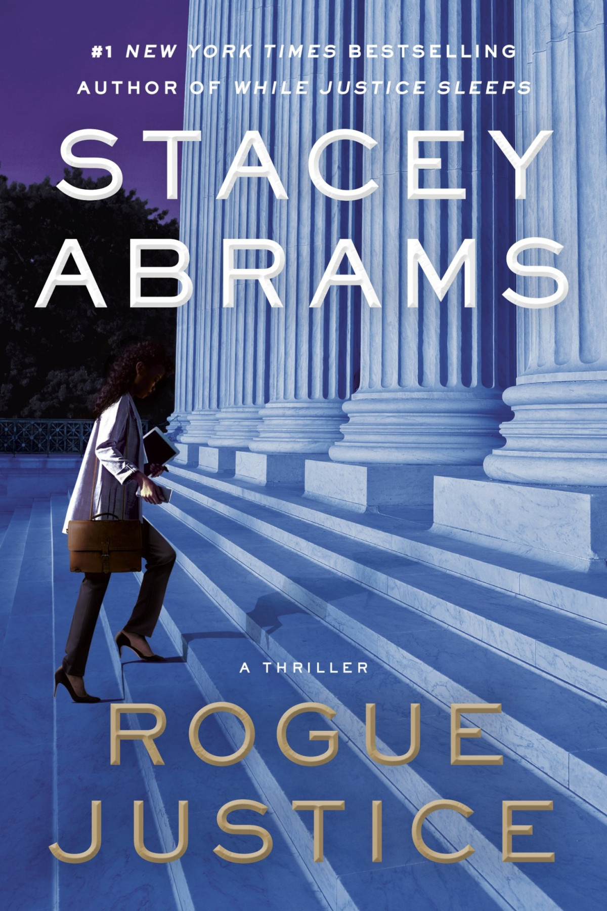 Rogue Justice A Thriller Stacey Abrams